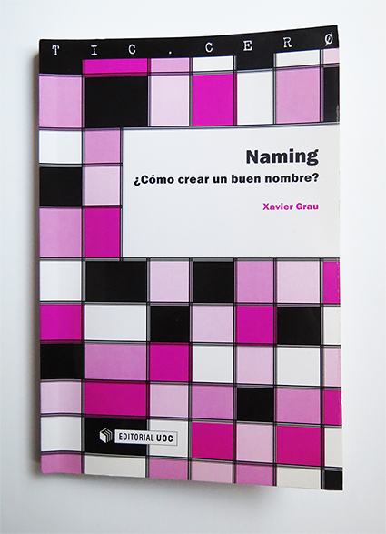 Naming, ¿Cómo crear un buen nombre?, de Xavier Grau