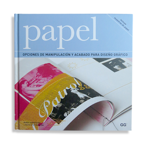 Libro "Papel. Opciones de manipulación y acabado para diseño gráfico". Autor Mark Hampshire y Keith Stephenson.